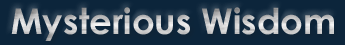 Mysterious Wisdom - Powered by vBulletin